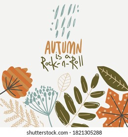 Fall background with leaves, rain and lettering. Autumn is a rock-n-roll.