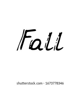 Fall. Black text, calligraphy, lettering, doodle by hand isolated on white background. Nursery decor, card banner design scandinavian style. Vector