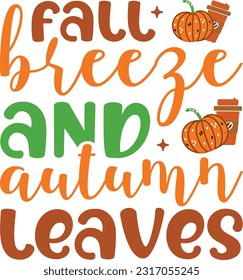 Fall Breeze and autumn leaves ; Best SVG Design Quality