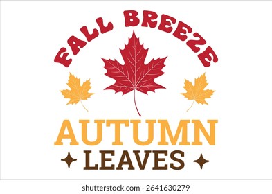 Fall breeze autumn leaves,  Design, Fall  Designs,  Sign, Cut File,  files for cricut,
Handwriting text   isolated on white background square composition. Hand drawn vector art.