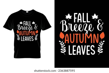 Fall breeze and autumn leaves Happy thanksgiving fall season t-shirt design vector