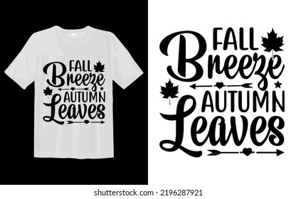 Fall Breeze Autumn Leaves Svg T Shirt