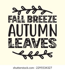 Fall Breeze Autumn Leaves  t shirt design, vector file 