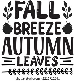 Fall Breeze Autumn Leaves T-shirt Design Vector File.
