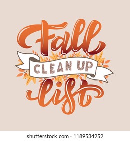 Fall Clean Up List Vector Illustration, Hand Drawn Lettering With Leafs For Print, Decor, Textile,banner,card.