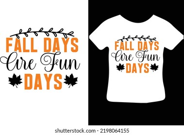 Fall Days Are Fun Days svg design