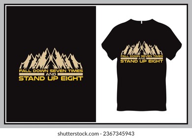 Fall Down seven times and stand up eight Quote Typography T Shirt Design