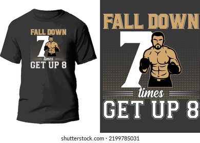 Fall Down I Times Get Up 8 T Shirt Design.