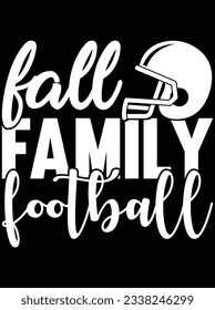 Fall family football vector art design, eps file. design file for t-shirt. SVG, EPS cuttable design file