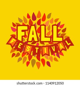 Fall festival concept. Typography poster. Fancy letters, colorful autumnal leaves isolated on yellow background. Autumn fall fest invitation. Fair welcome flyer banner template. Vector illustration