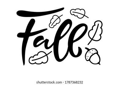 Fall Hand written lettering with acorn and oak leaves on white background. Vector calligraphy illustration. Fall, autumn, Thanksgiving Design element for poster, banner, card, badges, t-shirt, prints.