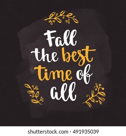 Fall handwritten brush calligraphy and autumn motives. Lettering and decorative leaves. Vector element for your design on chalkboard dark background.