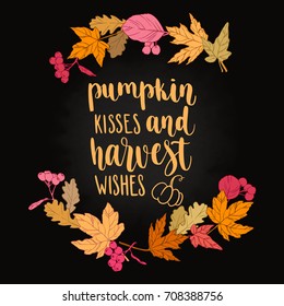 Fall handwritten brush calligraphy and autumn leaves and berries. Lettering and decorative elements. Vector illustration for your design on chalkboard dark background.