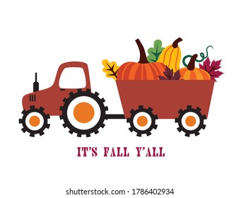 Fall Harvest Pumpkin Tractor. Farmhouse Decor. Vector illustration on a white background.Harvest Time. It's Fall Y'all.