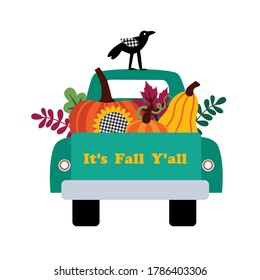 Fall Harvest Pumpkin Truck. Turquoise Car, Pumpkins, Bright Autumn Leaves And A Crow. Farmhouse Decor. Vector Illustration On A White Background.Harvest Time. It's Fall Y'all.