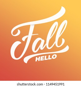 Fall hello. Hand lettering calligraphy Fall hello