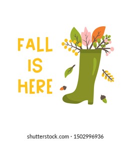 Fall is here – autumn card. Creative typography text of cartoon uppercase letters with high boot, flowers and acorns. Vector season illustration.