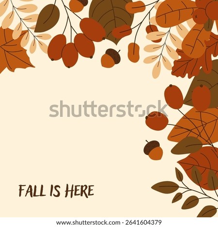 Fall is here card with berries, acorns and colorful leaves. Vector illustration
