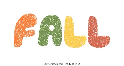 Fall illustration in the style of crayons. Hand drawn, child friendly fall lettering. Perfect for seasonal decor, children's art projects, educational materials and creative design.