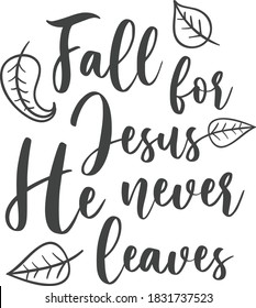 Fall for Jesus, He never leaves | Fall quote