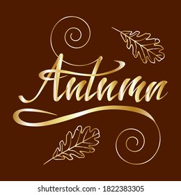 Fall leaves, handdrow lettering Autumn.Vector illustration on an isolated background. A symbol of autumn, harvest, herbaria, rains and falling leaves. Use as a silhouette as a logo ,a print element. 