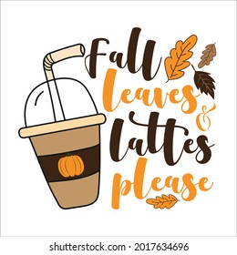 Hojas de otoño y láminas por favor- frase otoñal. Elegante ilustración estacional con café para ir a la taza y dejar elementos. Temporada de otoño. 