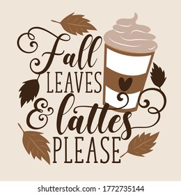 Hojas de otoño y últimas por favor - Palabra escrita a mano. Elegante ilustración estacional con café para ir a la taza y dejar elementos. Temporada de otoño. Bebidas calientes.
