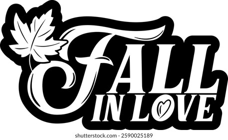 fall in love fall autumn quote black vector graphic design file