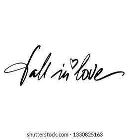 Fall in love calligraphy. Fullsize raster inscription. Modern brush calligraphy
