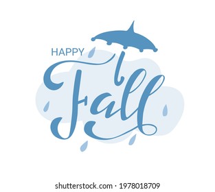 Fall I love  hand drawn quote. Handwritten text, calligraphy, lettering. Cute vector illustration. Doodle style, cartoon rain, umbrella.