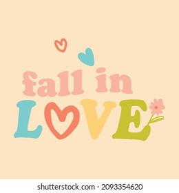 Fall in love lettering abstract,Graphic design print t-shirts fashion,vector,poster,card