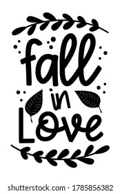 Fall in love phrase with leaves .
Good for greeting card, poster, banner, decoration, textile print design.