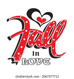 fall in love vector illustration editable - girl quotes best for shirt