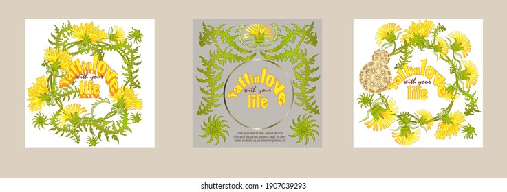 Fall in love with your life quote with dandelion flowers, vector illustration. Inspirational quote to love life, calligraphic vector lettering, wreath with dandelions.