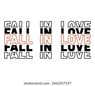 Fall In Love,Fall Svg,Fall Vibes Svg,Pumpkin Quotes,Fall Saying,Pumpkin Season Svg,Autumn Svg,Retro Fall Svg,Autumn Fall, Thanksgiving Svg,Cut File,Commercial Use