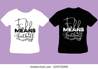 Fall Means Football svg design