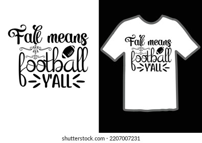 Fall means football y'all design