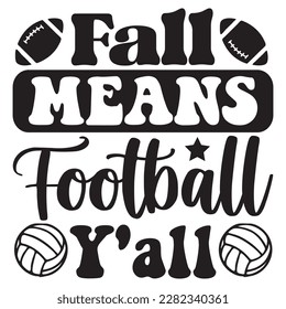 Fall Means Football Y'all t-shirt design vector file