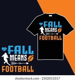 
Fall Means Football Y'all .T-shirt Design. Vector Illustration.