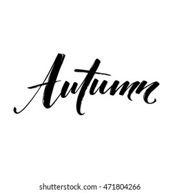 Fall Modern calligraphy card. Hand drawn lettering design. Ink illustration. Autumn poster. Vector illustration EPS10