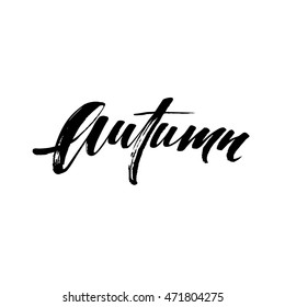 Fall Modern calligraphy card. Hand drawn lettering design. Ink illustration. Autumn poster. Vector illustration EPS10