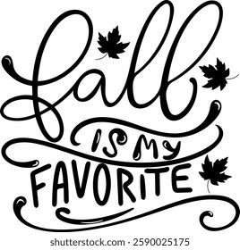 fall is my favorite fall autumn quote black vector graphic design file