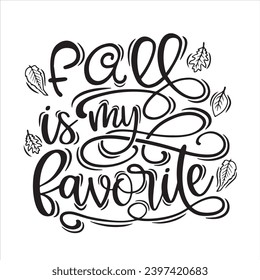 fall is my favorite background inspirational positive quotes, motivational, typography, lettering design