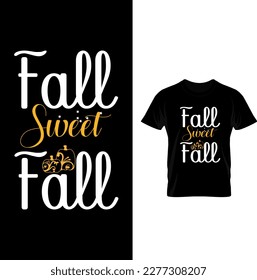 Fall is my favorite color, Autumn, Fall t shirt design. Ready to print for apparel, poster, and illustration. Modern, simple, t-shirt vector.