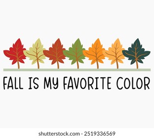 Fall Is My Favorite Color Svg,Hello Fall Svg,Fall shirt,Pumpkin Quotes Svg,Autumn Svg,Thanksgiving Shirt,Cut File,Commercial Use,Silhouette,Typography T-Shirt Design