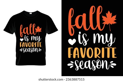 Fall is my favorite season Happy thanksgiving fall season t-shirt design vector