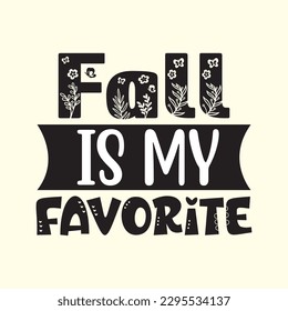 Fall is My Favorite t shirt design, vector file 