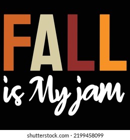 Fall is My Jam Shirt Design For Print