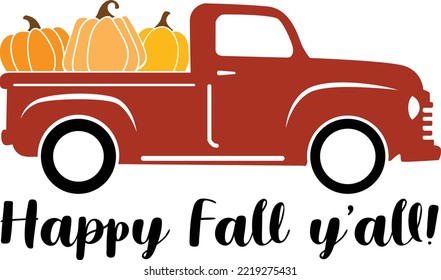 Fall pickup truck design woth pumkins and happy Fall y'all text.