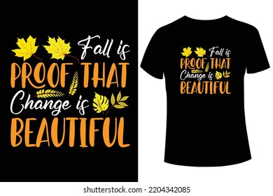 Fall is proof that change is beautiful t-shirt design template